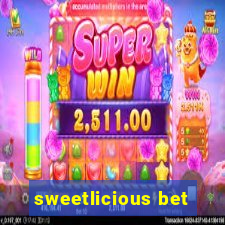 sweetlicious bet